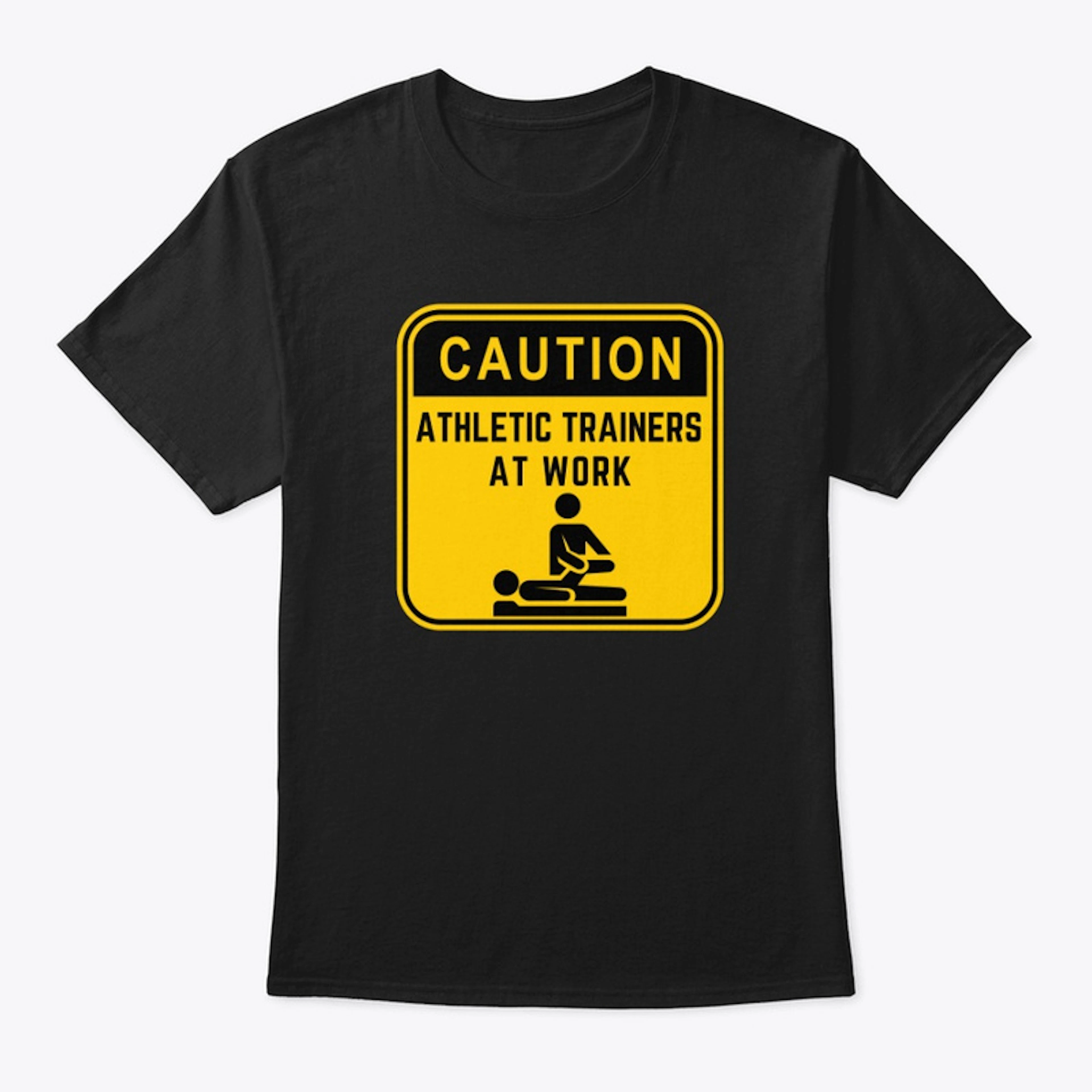 Caution - Athletic Trainers at Work Tee